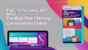 The //vital-mag.net Blog: The Blog That’s Stirring Conversations Online
